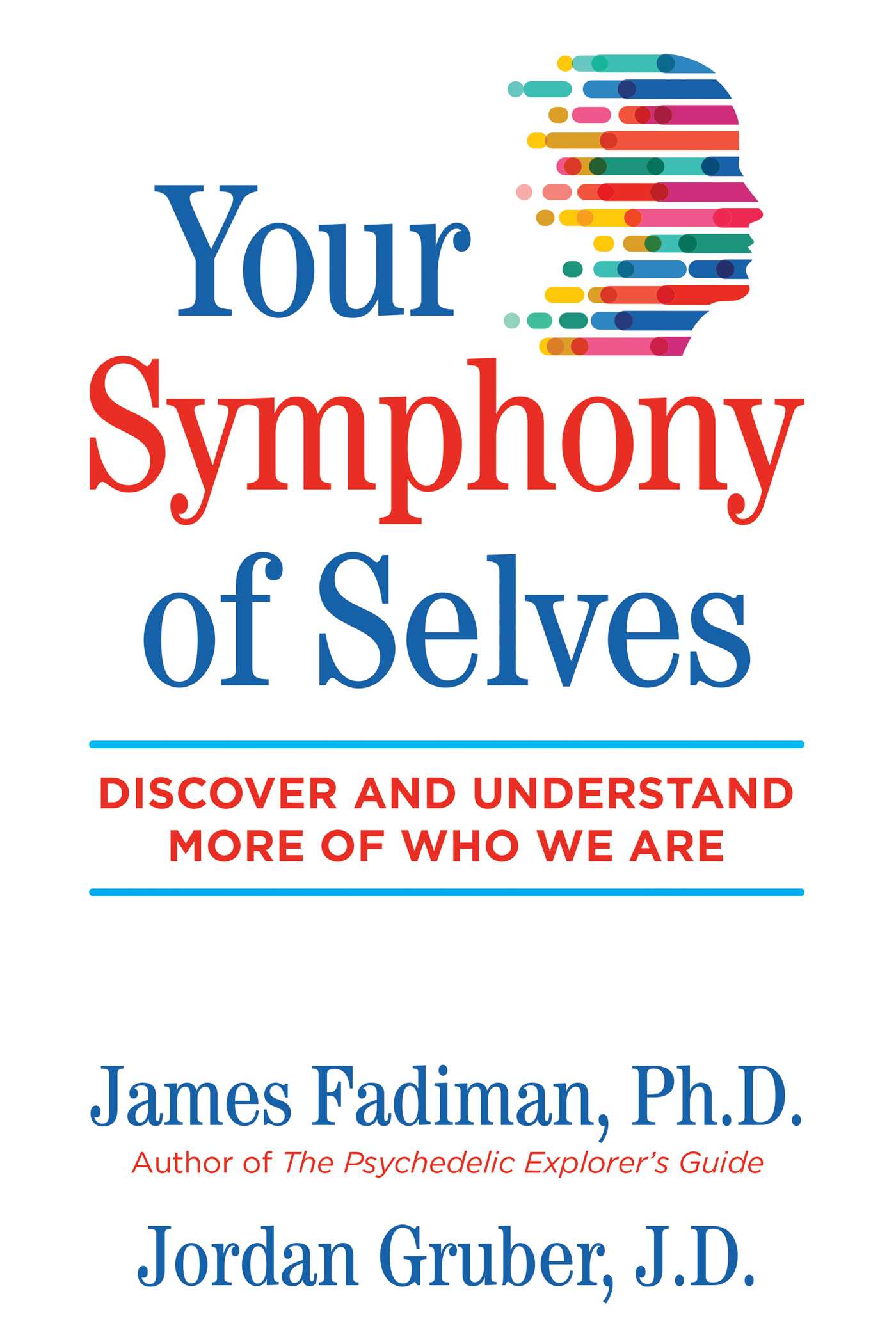 Cover of Your Symphony of Selves: Discover and Understand More of Who We Are by James Fadiman and Jordan Gruber